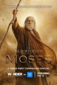 Постер Старые предания: Моисей (The Old Stories: Moses)