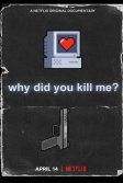 Постер Почему вы меня убили? (Why Did You Kill Me?)