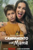 Постер Лагерь с мамой (Campamento con mamá)