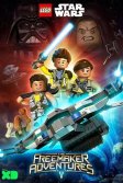 Постер ЛЕГО Звездные войны: Приключения изобретателей (Lego Star Wars: The Freemaker Adventures)