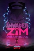 Постер Захватчик ЗИМ: Вход во Флорпус (Invader ZIM: Enter the Florpus)