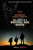 Постер Наследие охотника на белохвостого оленя (The Legacy of a Whitetail Deer Hunter)