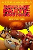 Постер Полный расколбас: Пищевая утопия (Sausage Party: Foodtopia)