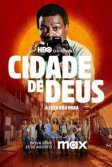 Постер Город бога: Борьба продолжается (Cidade de Deus: A Luta Não Para)