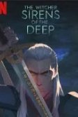 Постер Ведьмак: Сирены глубин (The Witcher: Sirens of the Deep)