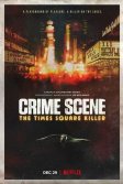 Постер Место преступления: Убийца с Таймс-Сквер (Crime Scene: The Times Square Killer)