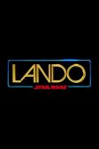Постер Звёздные войны: Лэндо (Lando)