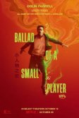Постер Баллада о маленьком игроке (Ballad of a Small Player)