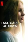 Постер Позаботьтесь о Майе (Take Care of Maya)