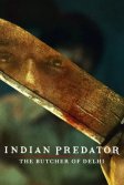 Постер Индийский хищник: Мясник из Дели (Indian Predator: The Butcher of Delhi)