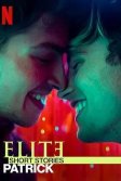 Постер Элита. Короткие истории: Патрик (Elite Short Stories: Patrick)