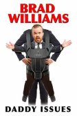 Постер Брэд Уильямс: Папины заботы (Brad Williams: Daddy Issues)