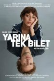 Постер Билет в одно завтра (Yarina Tek Bilet)