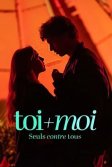 Постер Ты + Я - против всего мира (Toi + Moi - seuls contre tous)