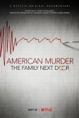 Постер Американское убийство: Семья по соседству (American Murder: The Family Next Door)