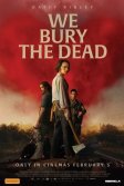 Постер Мы хороним мертвецов (We Bury the Dead)