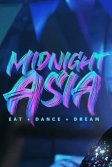 Постер Полуночная Азия: Ешь, танцуй, мечтай (Midnight Asia: Eat Dance Dream)