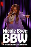 Постер Николь Байер: Красивая полная чудачка (Nicole Byer: BBW (Big Beautiful Weirdo))