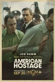 Постер Американский заложник (American Hostage)