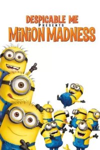 Постер Гадкий Я: Мини-фильмы. Миньоны (Despicable Me: Minion Madness)