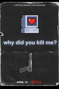 Постер Почему вы меня убили? (Why Did You Kill Me?)