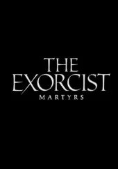 Постер Изгоняющий дьявола: Мученики (The Exorcist)