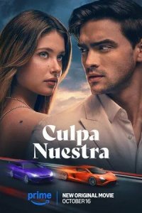 Постер Наша вина (Culpa nuestra)