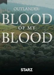 Постер Чужестранка: Кровь от крови моей (Outlander: Blood of My Blood)