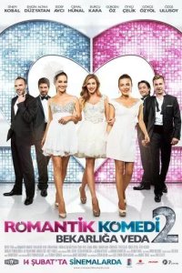 Постер Романтическая комедия 2 (Romantik Komedi 2: Bekarliga Veda)