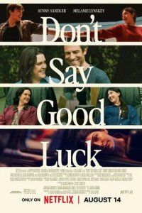 Постер Не говори «удачи» (Don't Say Good Luck)