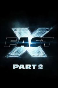 Постер Fast Forever (Fast X: Part 2)