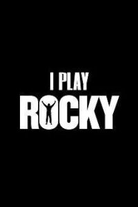 Постер Рокки - это я (I Play Rocky)