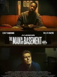 Постер Мужчина у меня в подвале (The Man in My Basement)