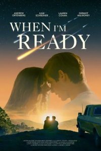 Постер Любовь и другой апокалипсис (When I'm Ready)
