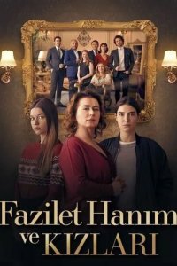 Постер Госпожа Фазилет и ее дочери (Fazilet Hanım ve Kızları)