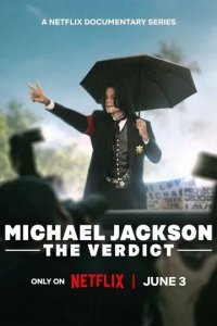 Постер Майкл Джексон: Вердикт (Michael Jackson: The Verdict)