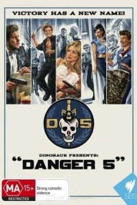 Постер Опасная пятёрка сериал (Danger 5)