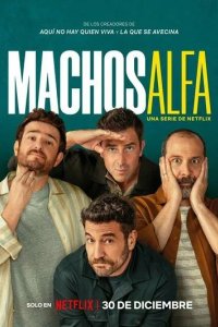 Постер Альфа-самцы (Machos Alfa / Alpha males)