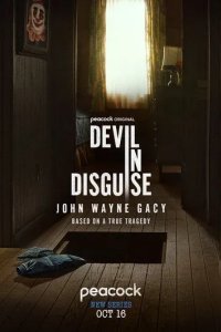Постер Джон Уэйн Гейси: Замаскированный дьявол (Devil in Disguise: John Wayne Gacy)