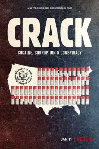 Постер Эпидемия крэка (Crack: Cocaine, Corruption & Conspiracy)