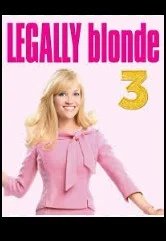 Постер Блондинка в законе 3 (Legally Blonde 3)