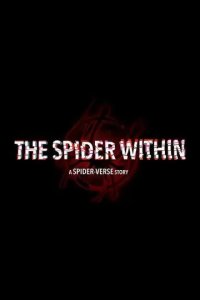 Постер Паук внутри: История Паутины вселенных (The Spider Within: A Spider-Verse Story)