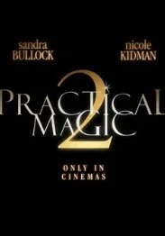 Постер Практическая магия 2 (Practical Magic 2)