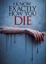 Постер Я знаю, как ты умрешь (I Know Exactly How You Die)