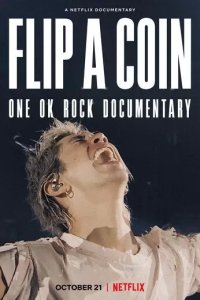 Постер One Ok Rock. Бросим монетку (Flip a Coin - ONE OK ROCK Documentary)
