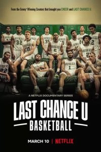 Постер Последняя возможность: Баскетбол (Last Chance U: Basketball)