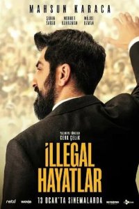 Постер Незаконные жизни (Illegal Hayatlar: Röportaj Adam)