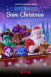 Постер Супермонстры спасают Рождество (Super Monsters Save Christmas)