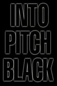 Постер В черной дыре (Into Pitch Black)