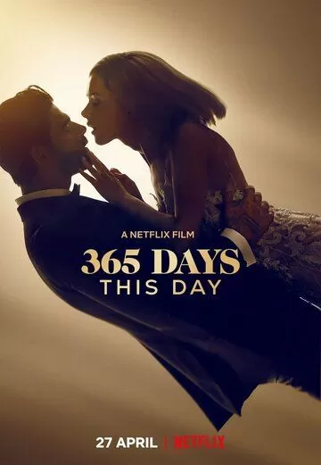 Постер 365 дней: Этот день (365 Days: This Day)